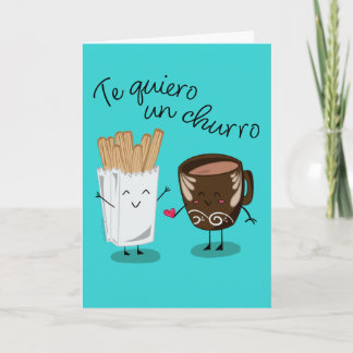 Cartes Pour Fêtes Annuelles Te Quiero Un Churro | I Love You So Much