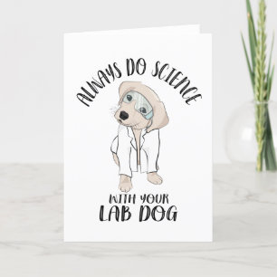 Cartes Pour Fêtes Annuelles Toujours Faire La Science Avec Votre Chien De Labo