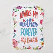 Cartes Pour Fêtes Annuelles Toujours ma mère, pour toujours mon amie (Devant / Derrière)