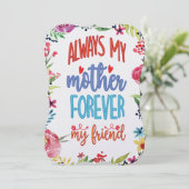 Cartes Pour Fêtes Annuelles Toujours ma mère, pour toujours mon amie (Debout devant)