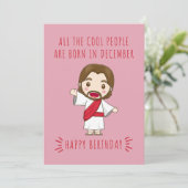 Cartes Pour Fêtes Annuelles Tous les Cool sont nés en décembre Anniversaire (Debout devant)