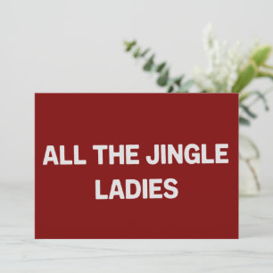 Cartes Pour Fêtes Annuelles Toutes les dames de Jingle Funny Christmas Matchin