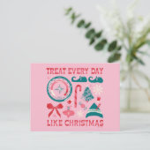 Cartes Pour Fêtes Annuelles Traitez Chaque Jour Comme Noël (Debout devant)