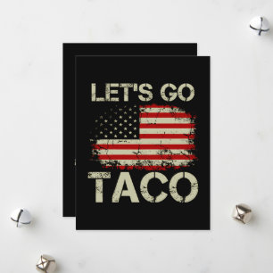 Cartes Pour Fêtes Annuelles Trump abandonne toujours Let's Go Taco