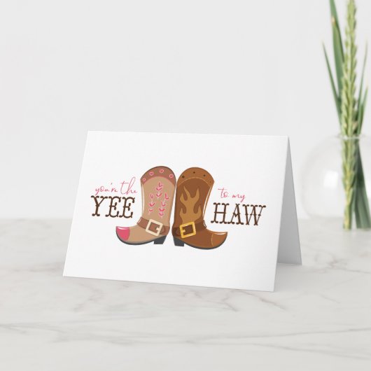 Cartes Pour Fêtes Annuelles Tu es le Yee To My Haw (Devant)