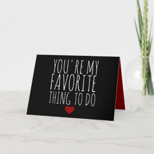 Cartes Pour Fêtes Annuelles Tu es ma chose préférée à faire drôle Vday Naughty
