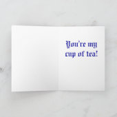 Cartes Pour Fêtes Annuelles Tu es ma Coupe du Thé ! (Intérieur)