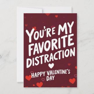 Cartes Pour Fêtes Annuelles Tu es ma distraction préférée -  la Saint-Valentin