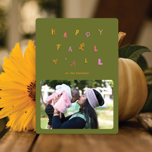 Cartes Pour Fêtes Annuelles Type de fête Olive Photo Happy Fall Y'all