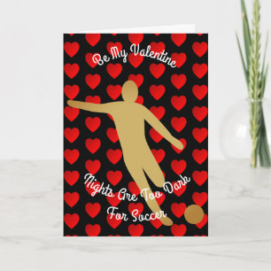 Cartes Pour Fêtes Annuelles Valentine Nights Are Too Dark For Soccer