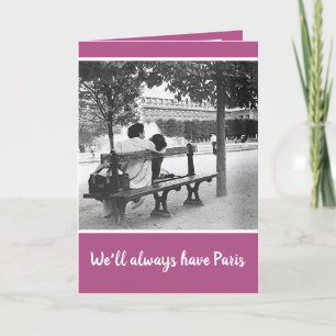 CARTES POUR FÊTES ANNUELLES VALENTINE ROMANTIQUE/NOUS AVONS TOUJOURS PARIS/B&W