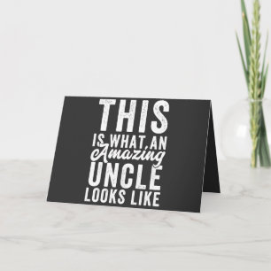 Cartes Pour Fêtes Annuelles Voici à quoi ressemble un oncle incroyable