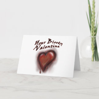 Cartes Pour Fêtes Annuelles Votre Valentine sanglant aussi