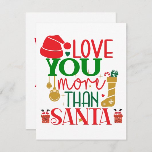 Cartes Pour Fêtes Annuelles Vous aimez plus que Père Noël drôle Noël (Devant / Derrière)