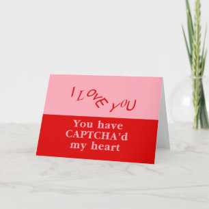 Cartes Pour Fêtes Annuelles Vous avez Captcha'd My Heart