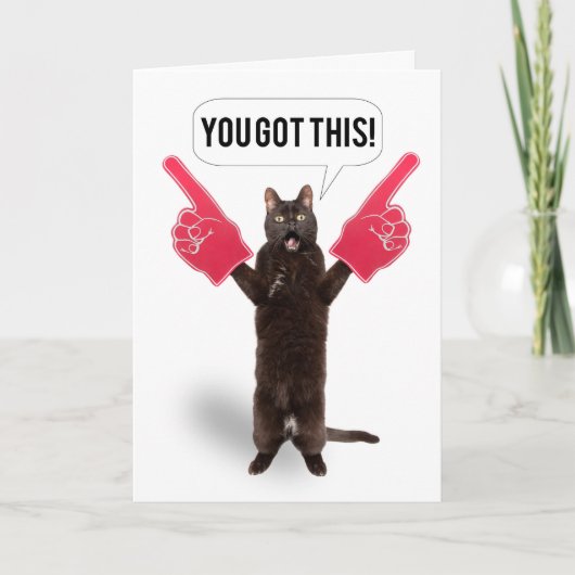 Cartes Pour Fêtes Annuelles Vous Avez Cette Encouragement Chat Bravo (Devant)