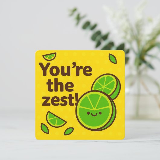 Cartes Pour Fêtes Annuelles Vous êtes la Zest Greeting Card (Debout devant)