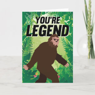 Cartes Pour Fêtes Annuelles Vous êtes Légende Bigfoot anniversaire