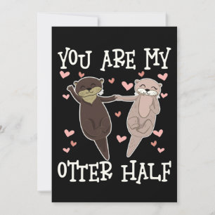 Cartes Pour Fêtes Annuelles Vous êtes ma moitié de loutre de la Saint-Valentin