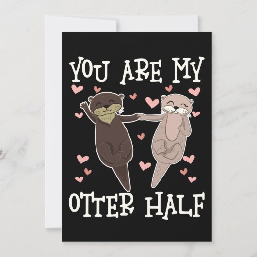 Cartes Pour Fêtes Annuelles Vous êtes ma moitié loutre Saint Valentin (Devant)