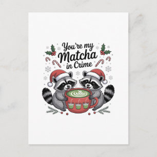 Cartes Pour Fêtes Annuelles Vous êtes mon Matcha en amour de Raton laveur crim