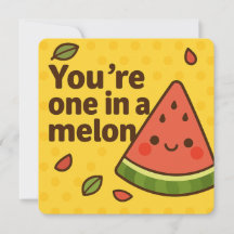 You’re One in a Melon - Cute Pun Watermelon
