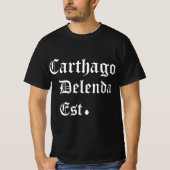 Carthago Delenda Est Carthage Must Be Destroyed T-shirt (Voorkant)