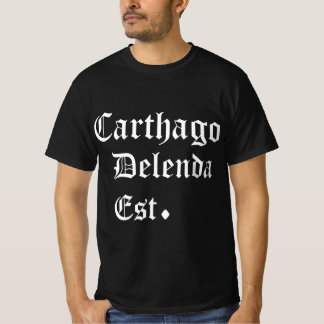 Carthago Delenda Est Carthage Must Be Destroyed T-shirt
