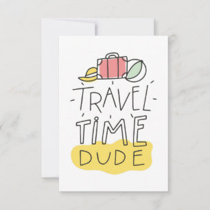 Cartons Réponse Travel Art Travel Time Dude