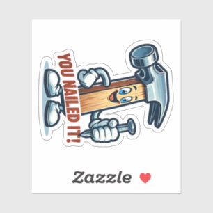 Cartoon hamer "Je hebt het genageld!" Sticker