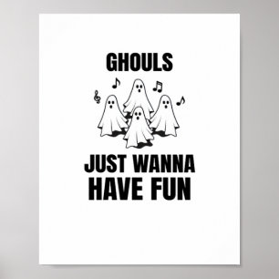 Cartoon zingen - "Ghouls willen gewoon plezier heb Poster