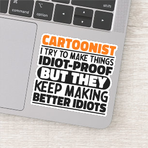 Cartoonist Ik probeer dingen grappige citaten te m Sticker