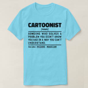 Cartoonist Zelfstandig naamwoord Definitie Sarcast T-shirt