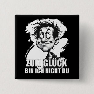 Cartoonkunst mit „Zum Glück…“-Zitat Vierkante Button 5,1 Cm