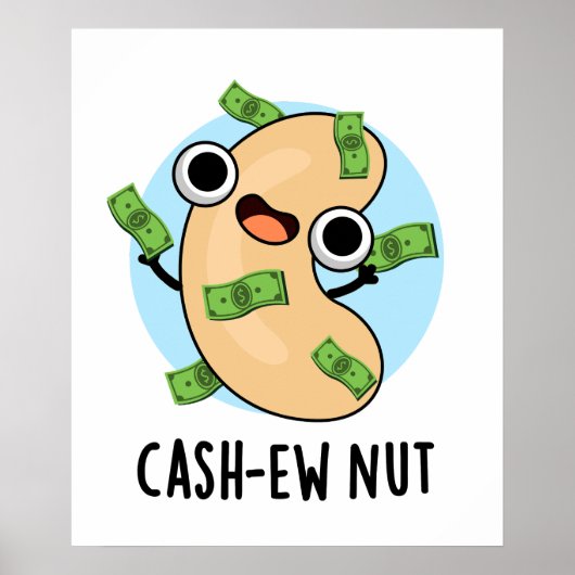 Cash-ew Nut Funny Cashew Nut Pun Poster (Voorkant)