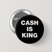 Cash is King Ronde Button 5,7 Cm (Voorkant /achterkant)
