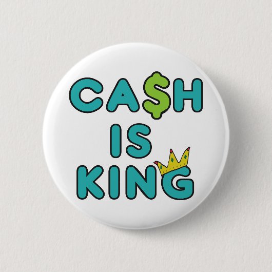 Cash is King Ronde Button 5,7 Cm (Voorkant)