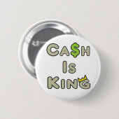 Cash is King Ronde Button 5,7 Cm (Voorkant /achterkant)