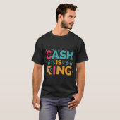 Cash is King T-shirt (Voorkant volledig)