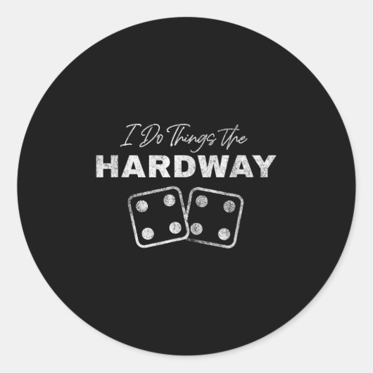 Casino Craps Player I Do Things The Hardway Gamble Ronde Sticker (Voorkant)