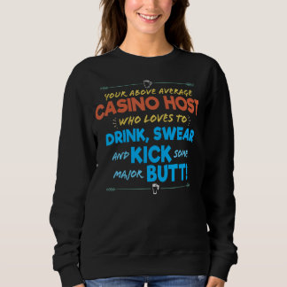 Casino Host Job Funny Drink & Zweer Humor Joke Trui