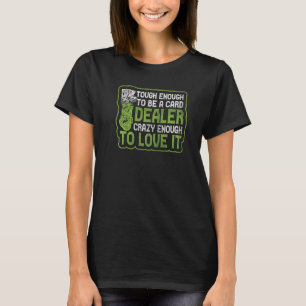Casinokaart uitdelende quote voor een casino deale t-shirt