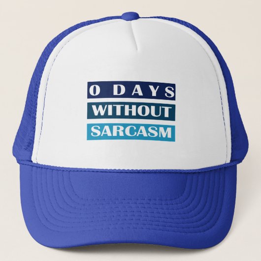 Casquette 0 Jours sans sarcasme (Devant)