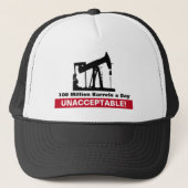 Casquette 100.000.000 Barils de pétrole par jour INACCEPTABL (Devant)