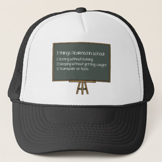 Casquette 3 Choses Que J'Ai Apprises À L'École (Devant)