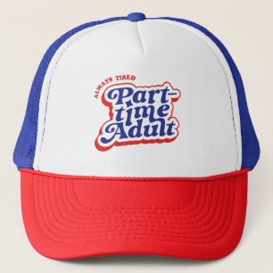 Casquette Adulte à temps partiel