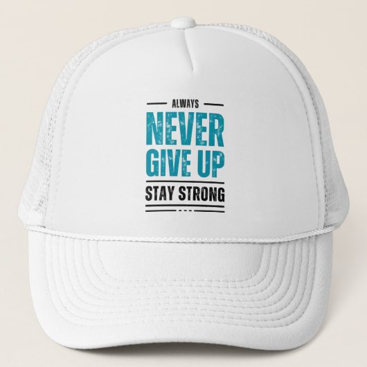 Casquette Alway Never Give Up – Motivational trunker hat (Devant)