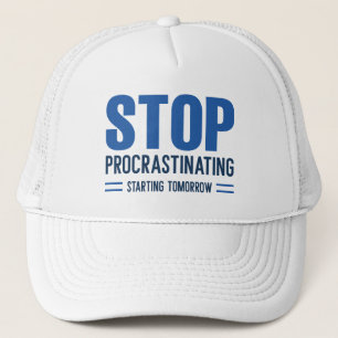Casquette Arrêter de faire des procrastines à partir de dema