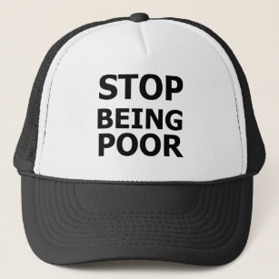 Casquette Arrêter d'être pauvre