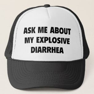 Casquette Ask Me About My Explosive Diarrhea